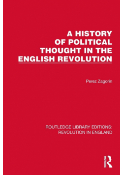 A History of Political Thought in the English Revolution