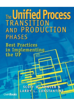 The Unified Process Transition and Production Phases