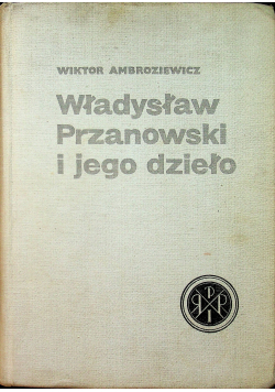 Władysław Przanowski i jego dzieło