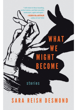 What We Might Become