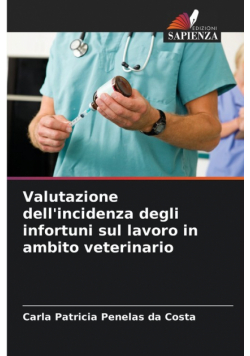 Valutazione dell'incidenza degli infortuni sul lavoro in ambito veterinario