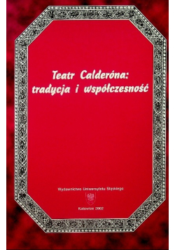 Teatr Calderona tradycja i współczesność