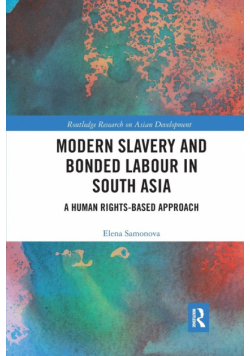 Modern Slavery and Bonded Labour in South Asia