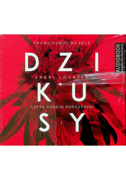 Dzikusy Tom 1 Francuskie wesele Audiobook