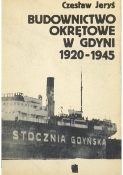 Budownictwo okrętowe w Gdyni 1920 1945