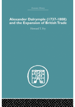 Alexander Dalrymple and the Expansion of British Trade