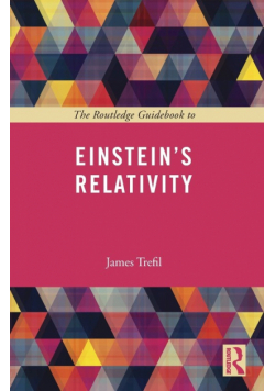 The Routledge Guidebook to Einstein's Relativity