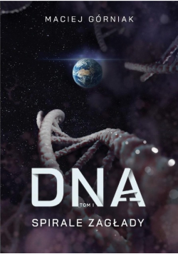 DNA Tom I Spirale zagłady