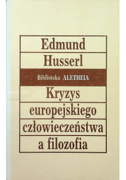 Kryzys europejskiego człowieczeństwa a filozofia