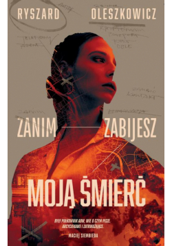 Zanim zabijesz moją śmierć
