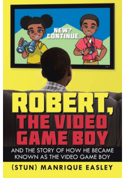 Robert, the Video Game Boy