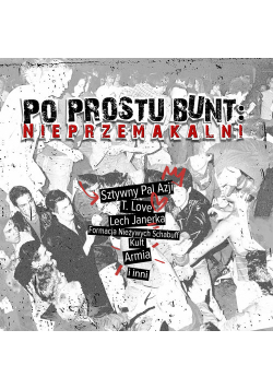 Po prostu bunt: Nieprzemakalni