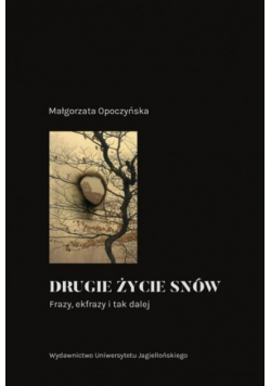 Drugie życie snów. Frazy, ekfrazy i tak dalej