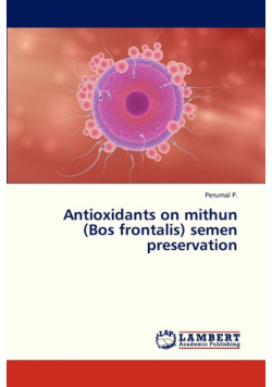 Antioxidants on Mithun (Bos Frontalis) Semen Preservation