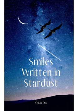Smiles Written in Stardust