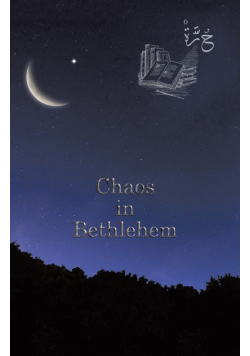 Chaos in Bethlehem