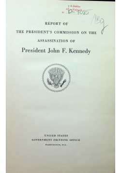 Report of the presidents comission on the assassination of President John F Kennedy