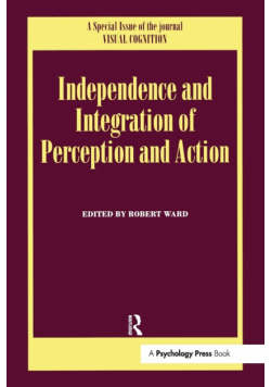 Independence and Integration of Perception and Action