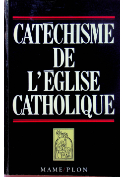 Catechisme de Leglise Catholique