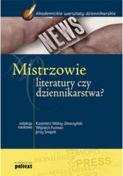 Mistrzowie literatury czy dziennikarstwa