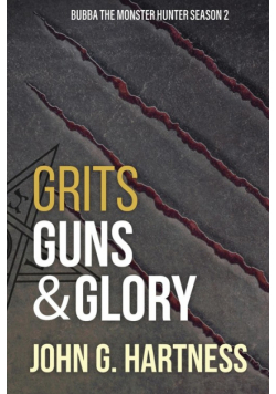 Grits, Guns, & Glory