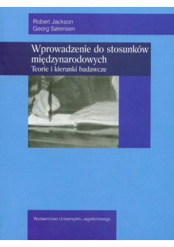 Wprowadzenie do stosunków międzynarodowych teorie i kierunki badawcze