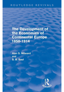 The Development of the Economies of Continental Europe 1850-1914