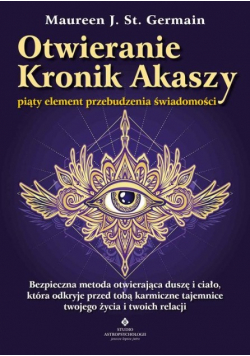 Otwieranie Kronik Akaszy piąty element przebudzenia świadomości