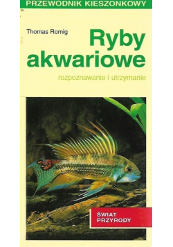 Ryby akwariowe Rozpoznawanie i utrzymanie