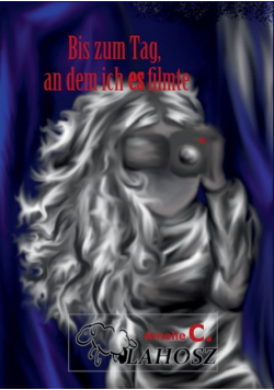 Bis zum Tag, an dem ich es filmte