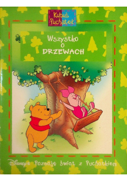 Wszystko o drzewach Poznaję Świat z Puchatkiem