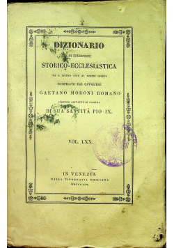 Dizionario di Erudizione Storico Ecclesiastica Vol LXX 1854 r.