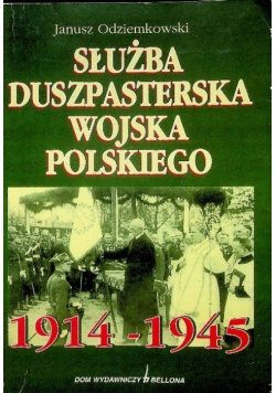 Służba duszpasterska Wojska Polskiego 1914 - 1945