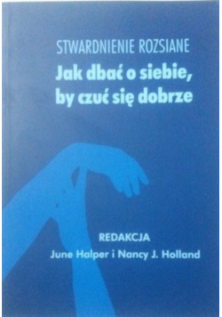 Stwardnienie rozsiane Jak dbać o siebie by czuć się dobrze