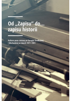 Od „Zapisu” do… zapisu historii