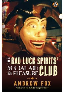 The Bad Luck Spirits' Social Aid and Pleasure Club