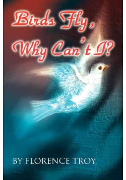 Birds Fly, Why Can't I?