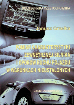 Pomiar charakterystyki zewnętrznej silnika i oporów ruchu pojazdu w warunkach nieustalonych