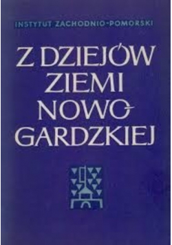 Z dziejów ziemi Nowogardzkiej