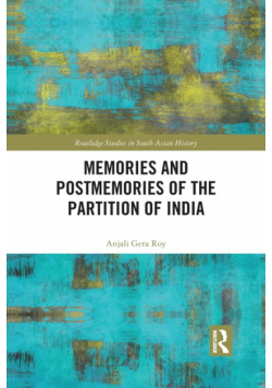 Memories and Postmemories of the Partition of India