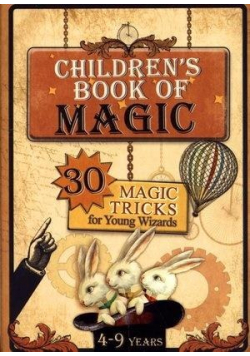 Czaruj z dzieckiem 30 magicznych sztuczek