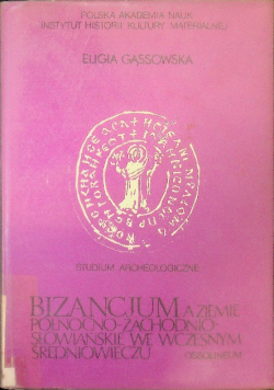 Bizancjum a ziemie północno-zachodnio-słowiańskie we wczesnym średniowieczu