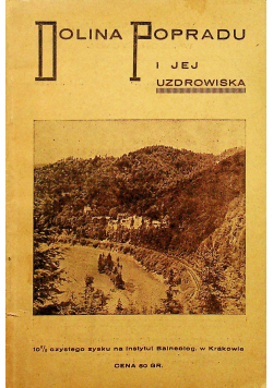 Dolina Popradu i jej uzdrowiska około 1936 r.