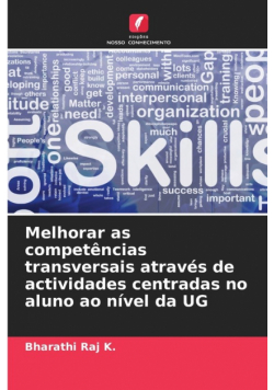 Melhorar as competências transversais através de actividades centradas no aluno ao nível da UG