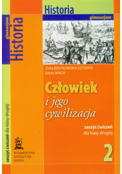 Człowiek i jego cywilizacja 2 Historia zeszyt ćwiczeń