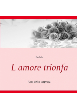 L amore trionfa