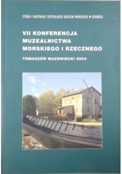 VII Konferencja Muzealnictwa Morskiego i Rzecznego