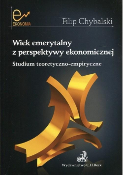 Wiek emerytalny z perspektywy ekonomicznej