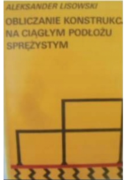 Obliczanie konstrukcji na ciągłym podłożu sprężystym