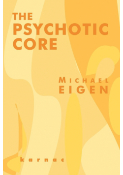 The Psychotic Core